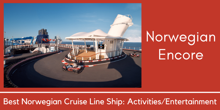 Best Norwegian Cruise Line Ships For 2024   2024 NCL Best Act Ent 