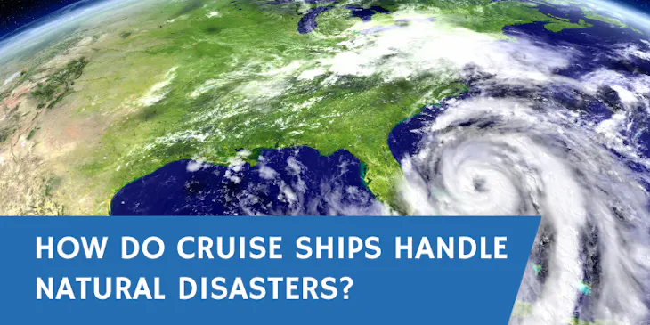 What Happens If A Natural Disaster Strikes While You're on a C...