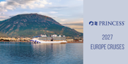Princess Cruises Announces 2027 Europe Season Princess Cruises Announces 2027 Europe Season